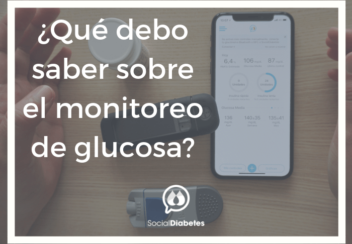 Qué debo saber sobre el monitoreo de glucosa
